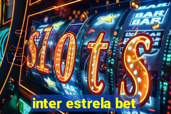 inter estrela bet